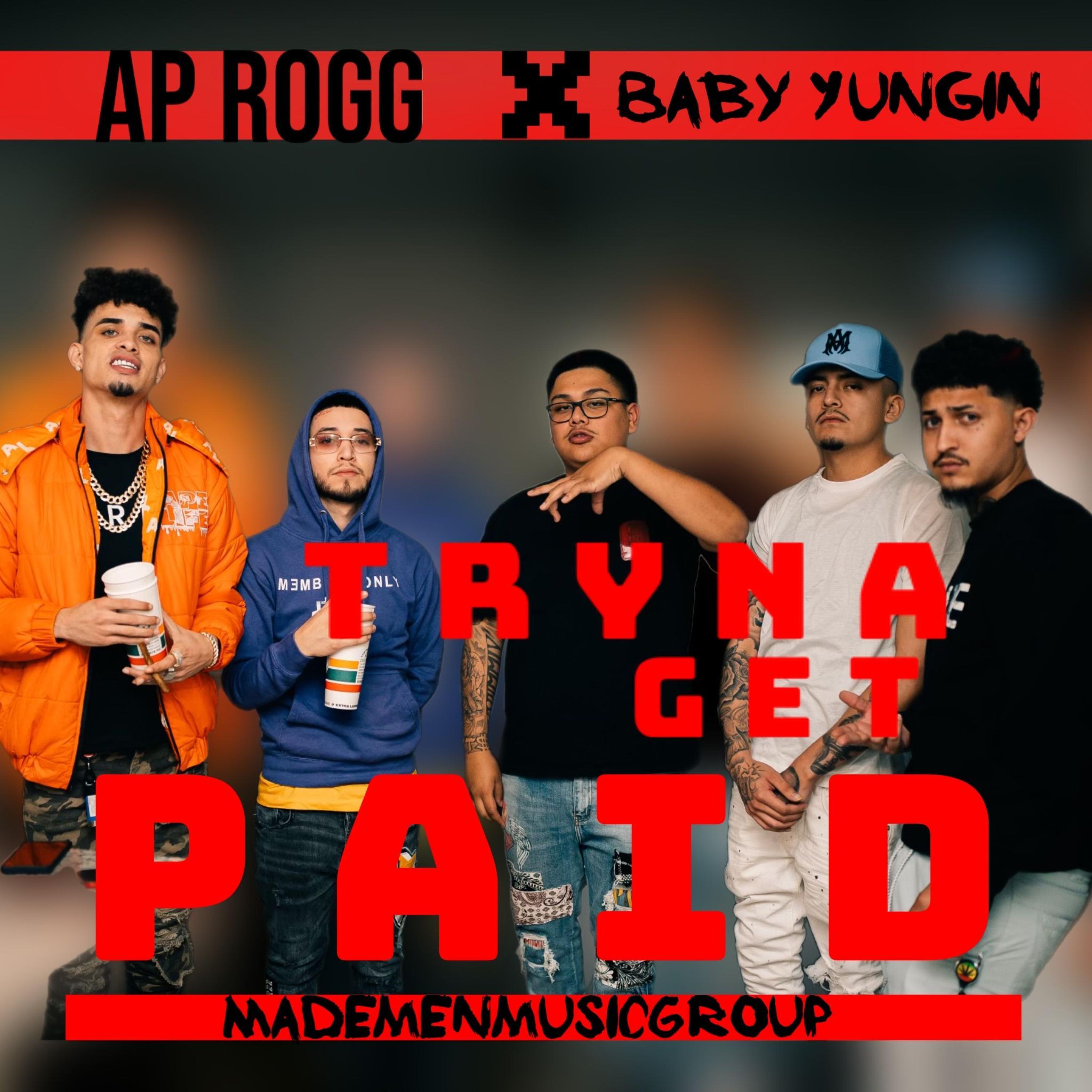 Tryna Get Paid (feat. Baby Yungin)