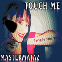 Touch Me