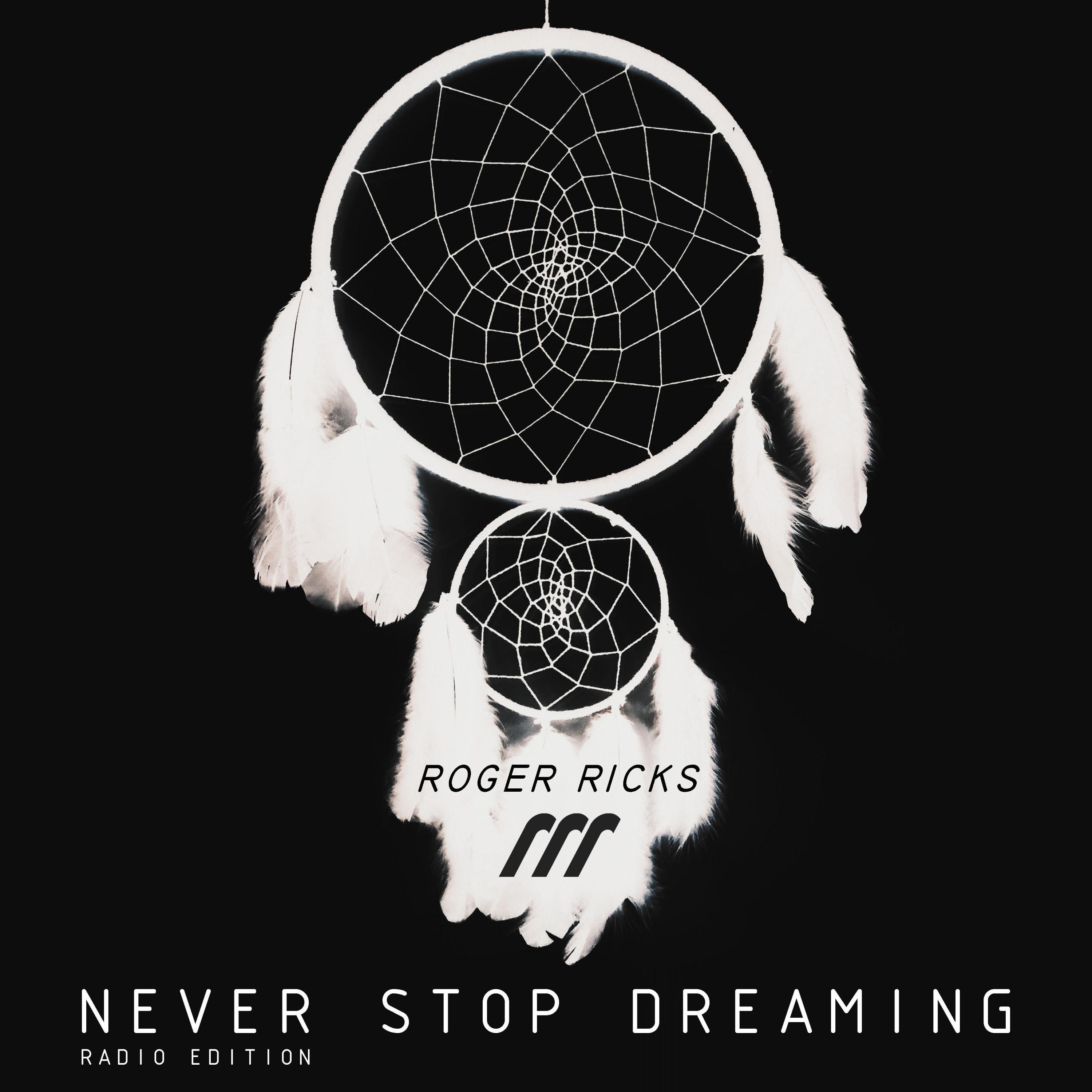 Never Stop Dreaming (Radio Edition) (Radio Edition)