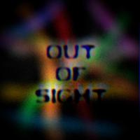 OUT OF SIGHT