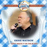 Don't Waste It On the Blues (Larry's Country Diner Season 19)