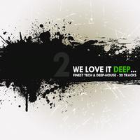 We Love It Deep - Finest Tech & Deep-House, Vol. 2