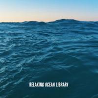 Relaxing Ocean Library