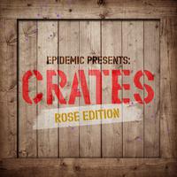 Epidemic Presents: Crates (Rose Edition)