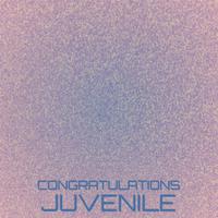 Congratulations Juvenile