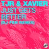 TJR - Just Gets Better (DJ Fen Extended Remix)