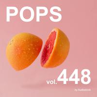 POPS, Vol. 448 -Instrumental BGM- by Audiostock