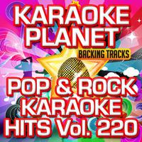 Pop & Rock Karaoke Hits, Vol. 220