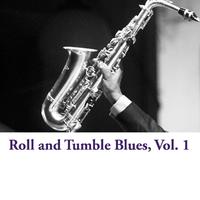 Roll and Tumble Blues, Vol. 1