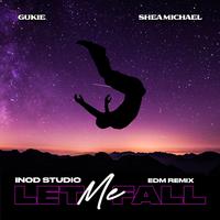 Let Me Fall (feat. Shea Michael) [EDM Remix]