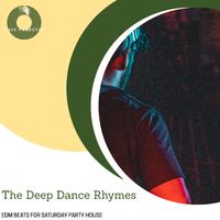 The Deep Dance Rhymes - EDM Beats For Saturday Party House