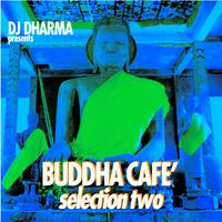 Dj Dharma Presents Buddha Café, Selection 2