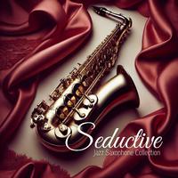 Seductive Jazz Saxophone Collection