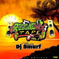 Reggae Mix Tape, Vol.7 (Mixed by DJ Smurf)