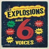 THE EXPLOSIONS AND 6 VOICES