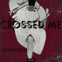 Crossed Me (feat. Shocky)