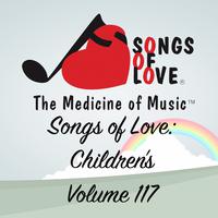 Songs of Love: Children's, Vol. 117