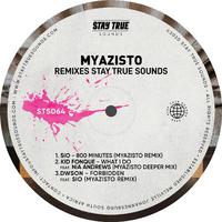 Myazisto Remixes Stay True Sounds