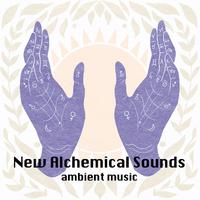 New Alchemical Sounds (Ambient Music)