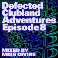 Defected Clubland Adventures Episode 8