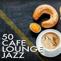 50: Cafe Lounge Jazz