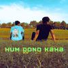 KV - HUM DONO KAHA