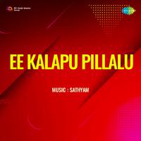 Ee Kalapu Pillalu