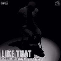 Like That (feat. Dm6trappo, Sila Silz, Big Pabz, Elpatron970 & Renzo Go Rellah)