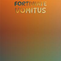 Fortunate Vomitus