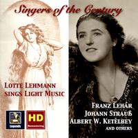 SINGERS OF THE CENTURY - Lotte Lehmann sings Light Music