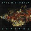 Trio Misturada - Gabriela - Take Alternativo
