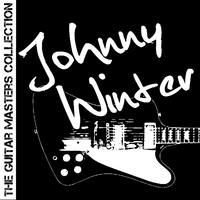 The Guitar Masters Collection: Johnny Winter