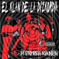 El Klan De La Dizkordia (La Primera Reunion)