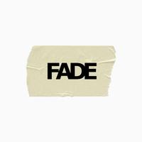 FADE