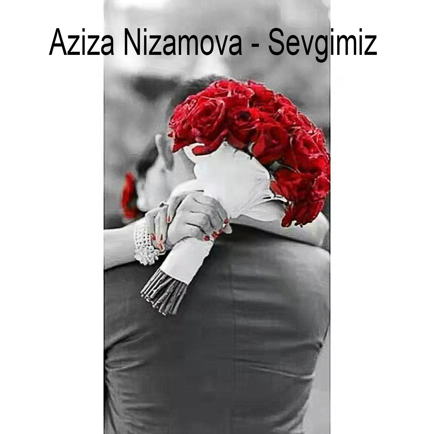 aziza nizamova - sevgimiz mp3 skachat