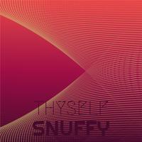 Thyself Snuffy