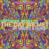 The Day We Met (Grynder Remix)