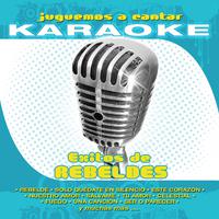 Juguemos a Cantar Karaoke: Éxitos de Rebeldes