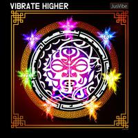 Vibrate Higher