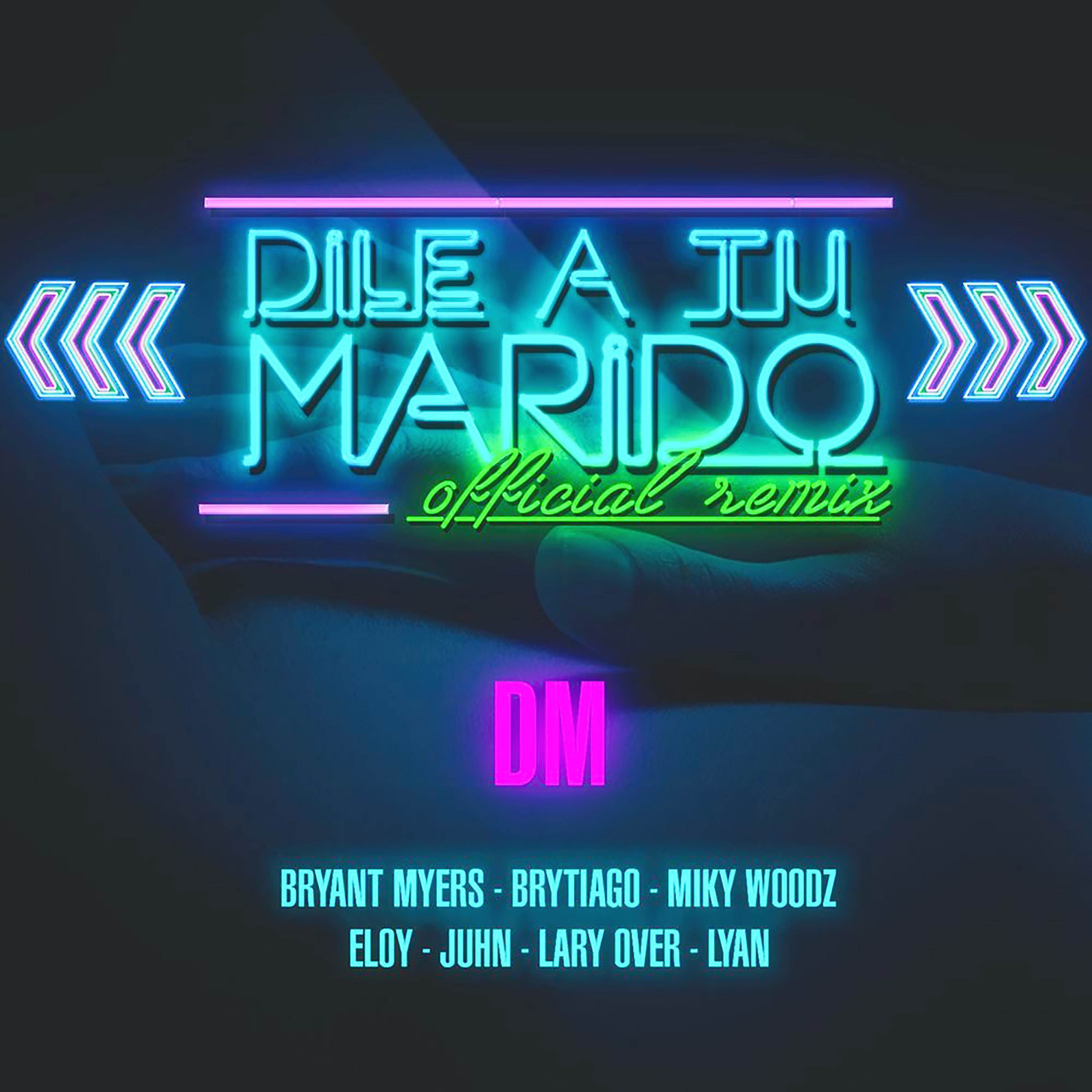 Dile A Tu Marido (Remix)