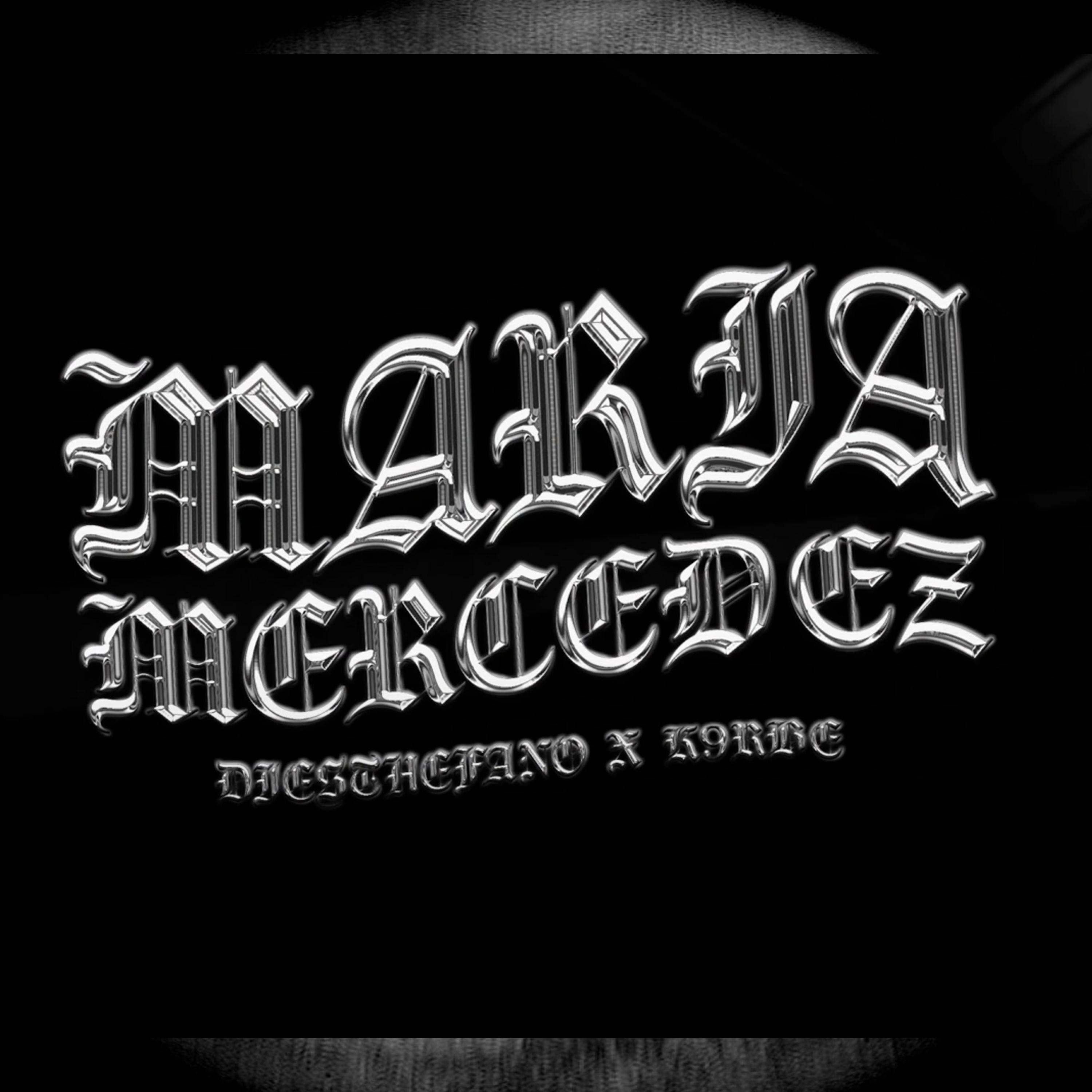 Maria Mercedez (feat. k9rbe)