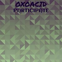 Oxoacid Participate