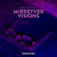 Mirreyver Visions