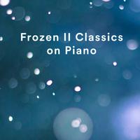 Frozen II Classics on Piano