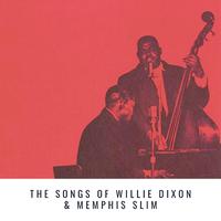 The Songs of Willie Dixon & Memphis Slim