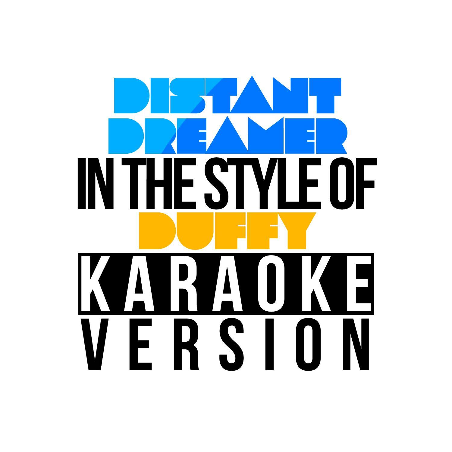 Distant Dreamer (In the Style of Duffy) [Karaoke Version]