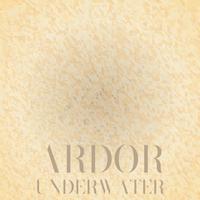 Ardor Underwater