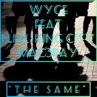 The Same (feat. N.H.L. King City & Mac3ray)