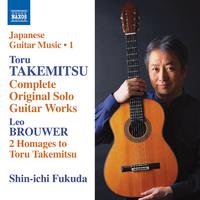 TAKEMITSU, Toru: Original Solo Guitar Works (Complete) (Shin-ichi Fukuda) (Japanese Guitar Music, Vol. 1)