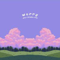 worry